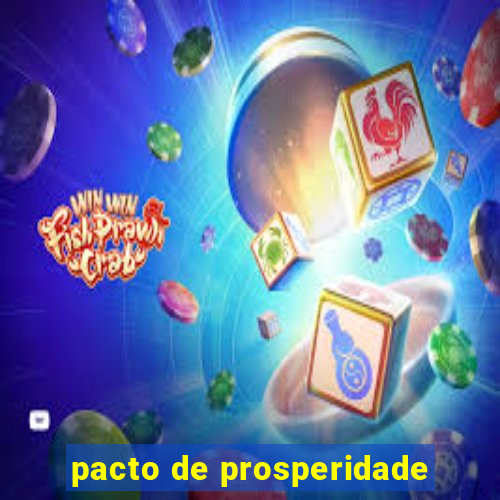 pacto de prosperidade